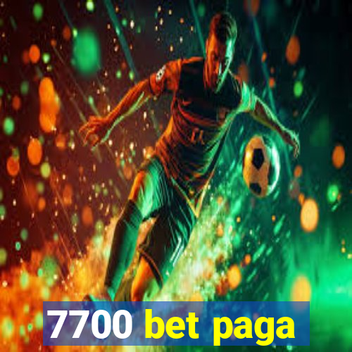 7700 bet paga